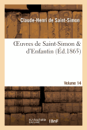 Oeuvres de Saint-Simon & d'Enfantin. Volume 14