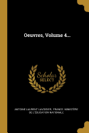 Oeuvres, Volume 4...