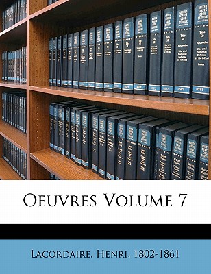 Oeuvres Volume 7 - Lacordaire, Henri