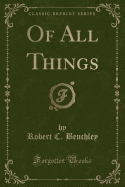 Of All Things (Classic Reprint)