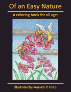 Of an Easy Nature: A Coloring Book for All Ages