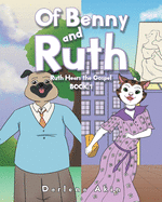 Of Benny and Ruth: Book 1: Ruth Hears the Gospel