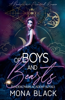 Of Boys and Beasts: a Reverse Harem Paranormal Romance - Black, Mona