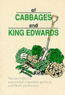 Of cabbages and King Edwards : twenty tales of successful vegetable gardens and their gardeners