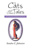 Of Cats and Other Tales: A Collection of Poetry and Prose