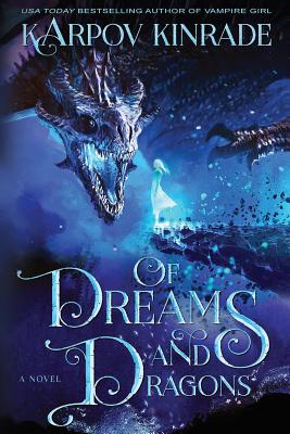 Of Dreams and Dragons - Kinrade, Karpov