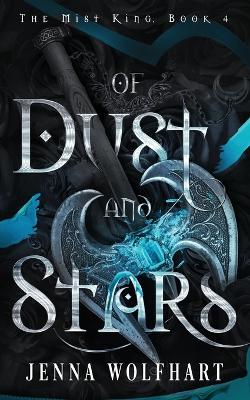 Of Dust and Stars - Wolfhart, Jenna