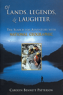 Of Lands, Legends, & Laughter: The Search for Adventure with National Geographic