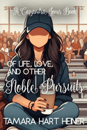 Of Life, Love, and Other Noble Pursuits: A Cassandra Jones Book