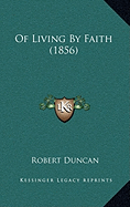 Of Living By Faith (1856)