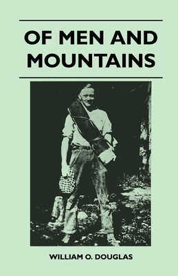 Of Men and Mountains - Douglas, William O