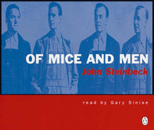 Of Mice and Men: Unabridged - Steinbeck, John, and Sinise, Gary (Read by)