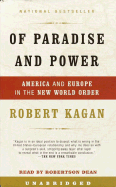 Of Paradise and Power: America and Europe in the New World Order - Kagan, Robert