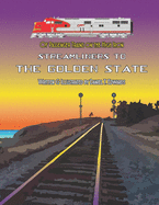 Of Passenger Trains on the High Iron; Streamliners to the Golden State
