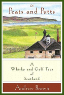 Of peats and putts: A whisky and golf tour of Scotland