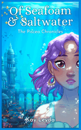 Of Seafoam & Saltwater: The Piscea Chronicles Book 1