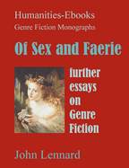 Of Sex and Faerie: Further Essays on Genre Fiction