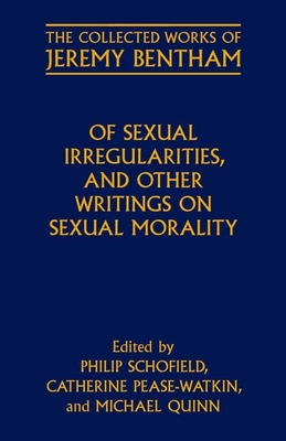 Of Sexual Irregularities, and Other Writings on Sexual Morality - Schofield, Philip (Editor), and Pease-Watkin, Catherine (Editor), and Quinn, Michael (Editor)