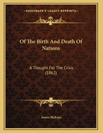 Of the Birth and Death of Nations: A Thought for the Crisis (1862)