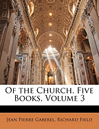 Of the Church, Five Books, Volume 3