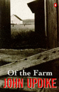 Of the Farm - Updike, John