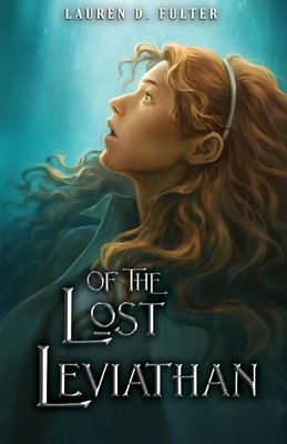 Of The Lost Leviathan (Book Four of The Unanswered Questions Series) - Fulter, Lauren D