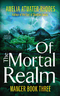 Of the Mortal Realm: Mancer: Book Three