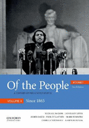 Of the People: A History of the United States, Volume II: Since 1865, with Sources