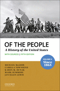 Of the People: Volume II: Since 1865 with Sources