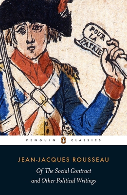 Of The Social Contract and Other Political Writings - Rousseau, Jean-Jacques, and Hoare, Quintin (Translated by), and Bertram, Christopher (Editor)