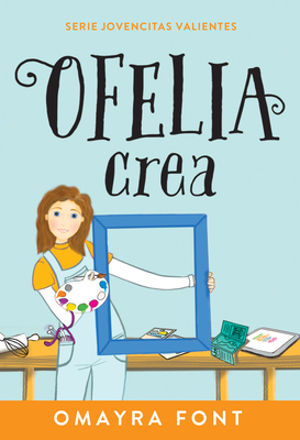 Ofelia, Crea: Volume 3 - Font, Omayra