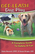 Off-Leash Dog Play: A Complete Guide to Safety and Fun