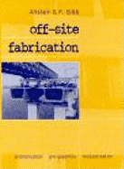 Off-site Fabrication: Pre-fabrication, Pre-assembly and Modularisation