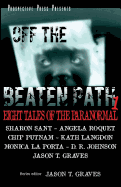 Off the Beaten Path 1: Eight Tales of the Paranormal