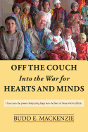 Off the Couch Into the War for Hearts and Minds