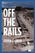 Off the Rails: Excerpts from My Life