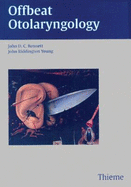 Offbeat Otolaryngology: What the Textbooks Don't Tell You