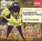 Offenbach/Dorati: Suites from Bluebeard and Helen of Troy; Meyerbeer: Les Patineurs