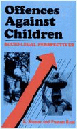 Offences against children : socio-legal perspectives - Kumar, K., Advocate, and Punam Rani