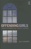 Offending Girls: Young Women and Youth Justice