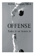 Offense: Take It Or Leave It