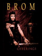 Offerings: The Art of Brom - 
