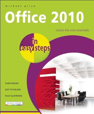 Office 2010 in Easy Steps - Price, Michael