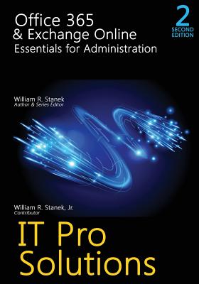 Office 365 & Exchange Online: Essentials for Administration, 2nd Edition - Stanek