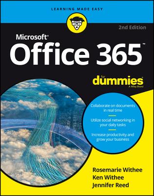 Office 365 for Dummies - Withee, Rosemarie, and Withee, Ken, and Reed, Jennifer