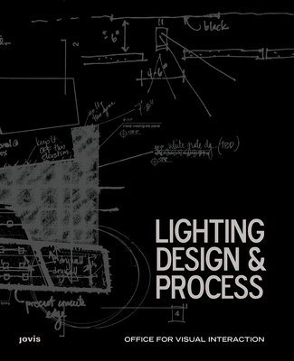 Office for Visual Interaction: Lighting Design & Process - Neumann, Wolfgang