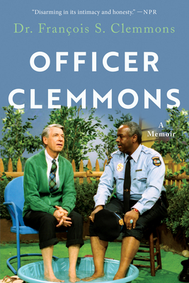 Officer Clemmons: A Memoir - Clemmons, Francois S, Dr.