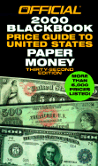 Official 2000 Blackbook Price Guide to United States Paper Money - Hudgeons, Marc, and Hudgeons, Tom, Sr., and Rindone, W R (Contributions by)