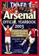 Official Arsenal Yearbook: The Ultimate Review of the 2003 Season