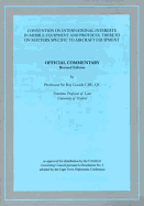 Official Commentary on the Convention on International Interests in Mobile Equipment and Protocol Thereto on Matters Specific to Aircraft Equipment - Goode, Roy, QC